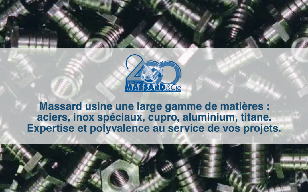 Matières usinées chez Massard : un éventail complet du Cupro à l’inox spécial